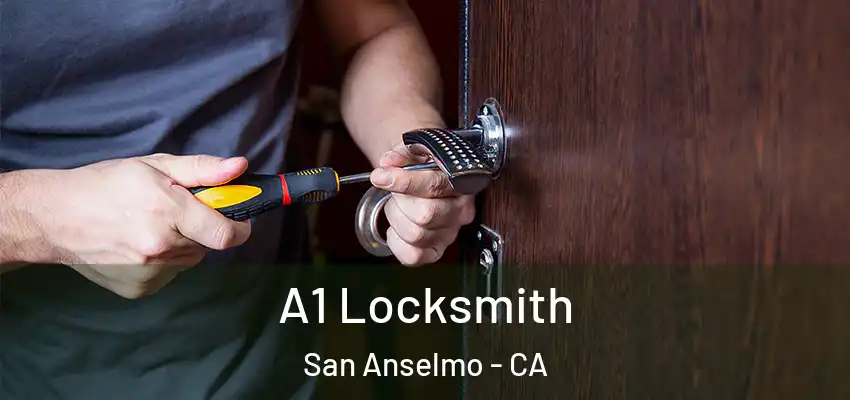  A1 Locksmith San Anselmo - CA