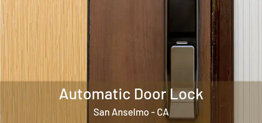  Automatic Door Lock San Anselmo - CA
