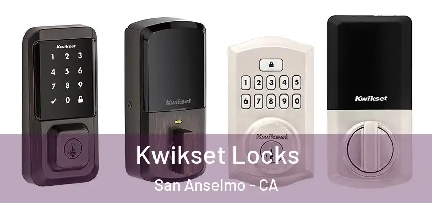  Kwikset Locks San Anselmo - CA