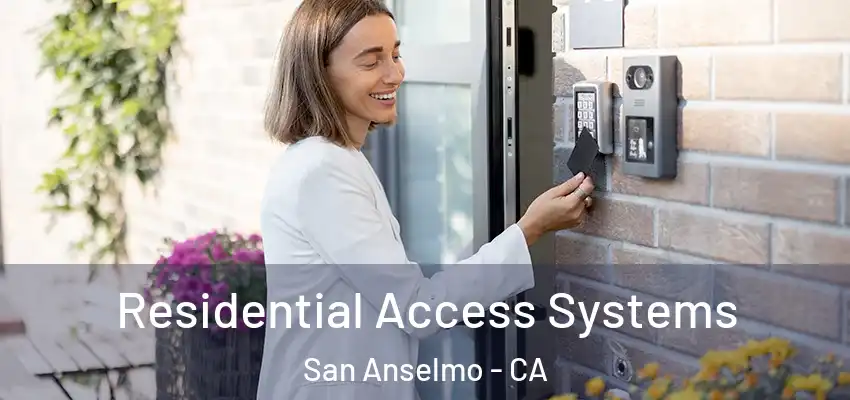  Residential Access Systems San Anselmo - CA